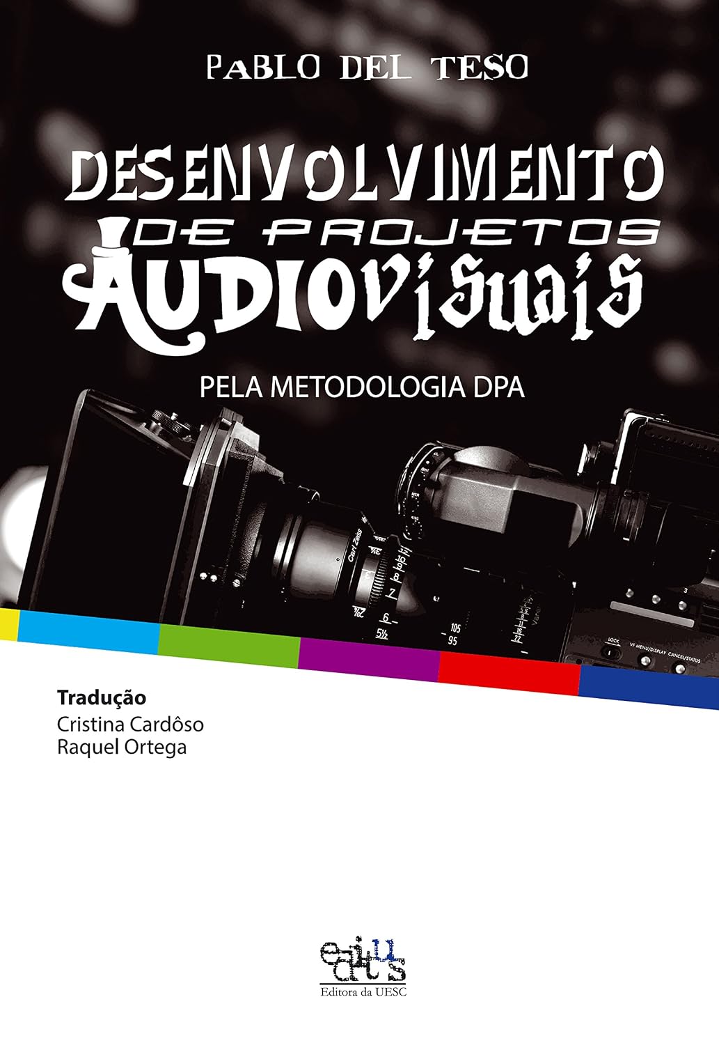 Desenvolvimento de projetos audiovisuais: pela Metodologia DPA baixar o livro de graça