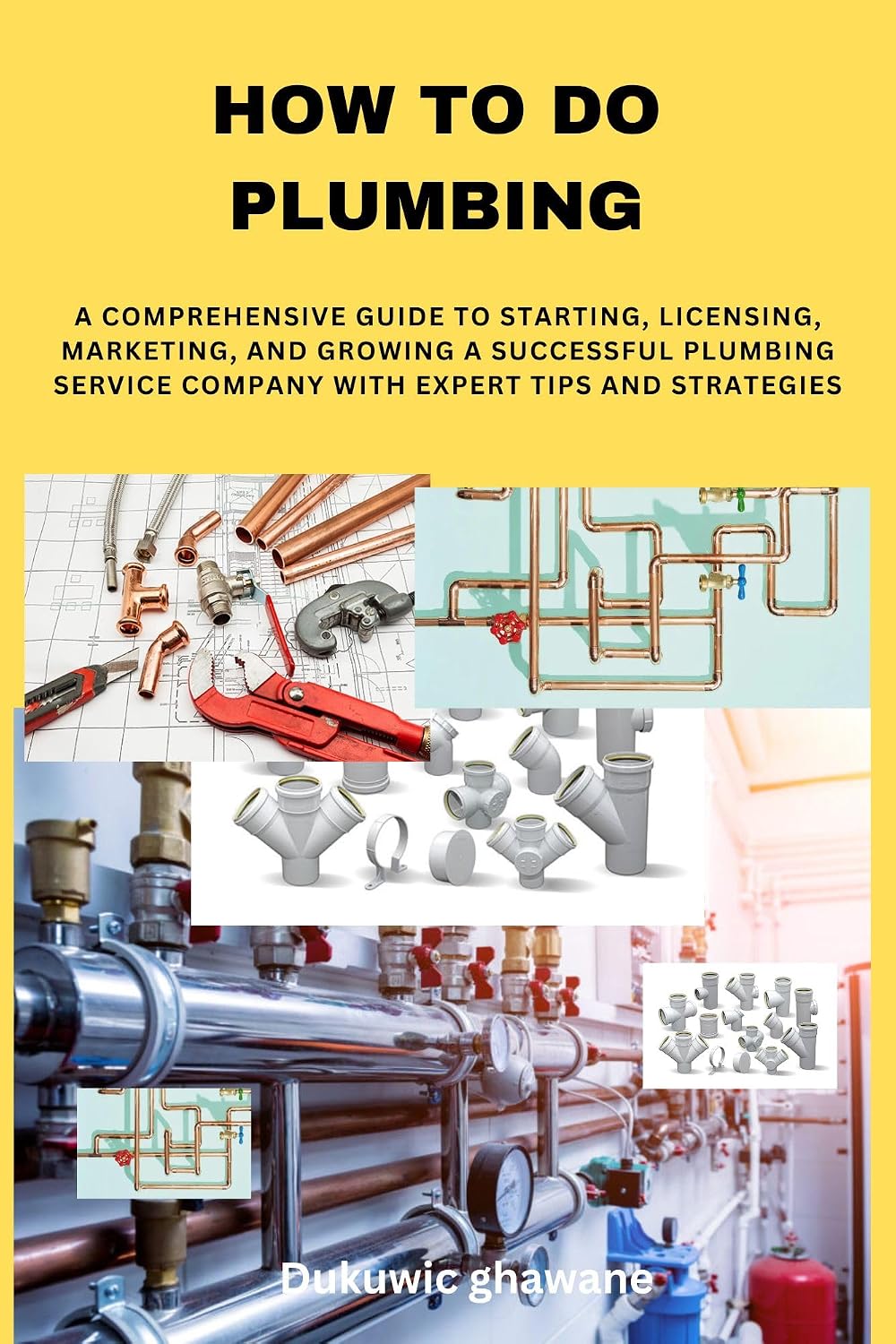 ler totalmente HOW TO DO PLUMBING: A COMPREHENSIVE GUIDE TO STARTING, LICENSING, MARKETING, AND GROWING A SUCCESSFUL PLUMBING SERVICE COMPANY WITH EXPERT TIPS AND STRATEGIES (English Edition)