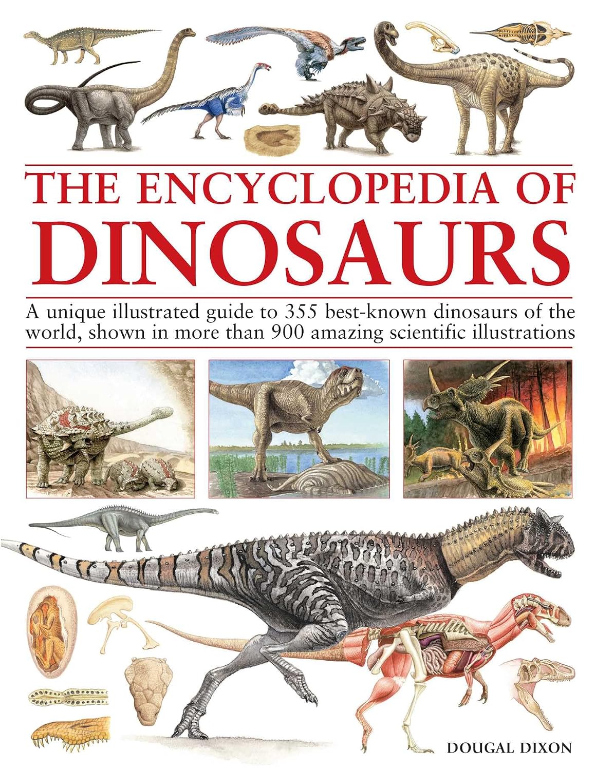 Encyclopedia of Dinosaurs: An Expert Illustrated Guide to 355 Best-Known Dinosaurs of the World, Shown in More Than 900 Amazing Scientific Illustrations