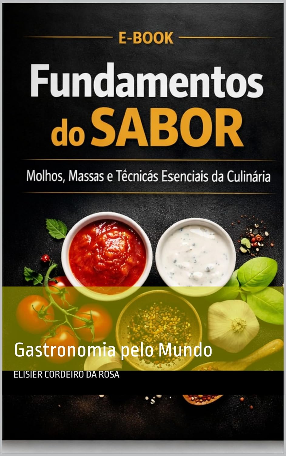 ler totalmente Fundamentos do Sabor: Gastronomia pelo Mundo