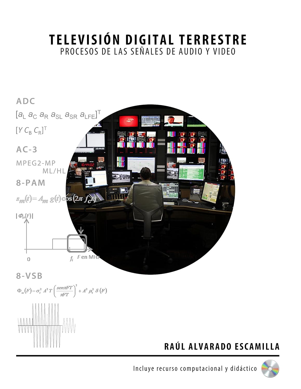 ler totalmente Televisión Digital Terrestre: Procesos de las Señales de Audio y Video (Spanish Edition)