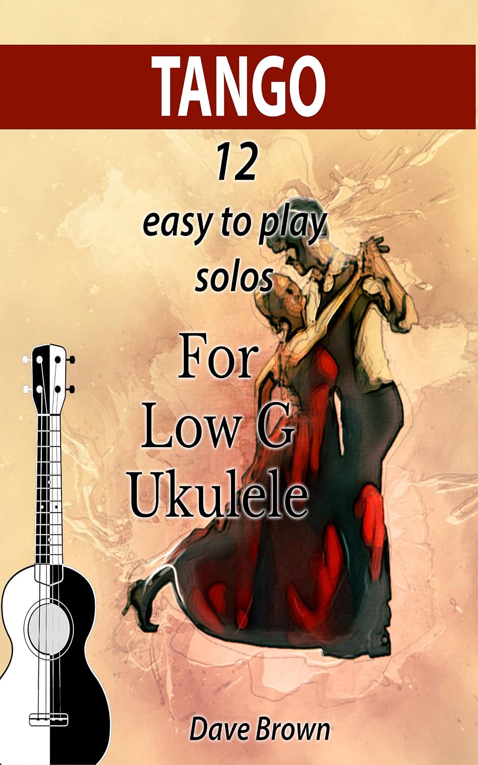 ler totalmente Tango: 12 easy to play solos for Low G Ukulele (English Edition)