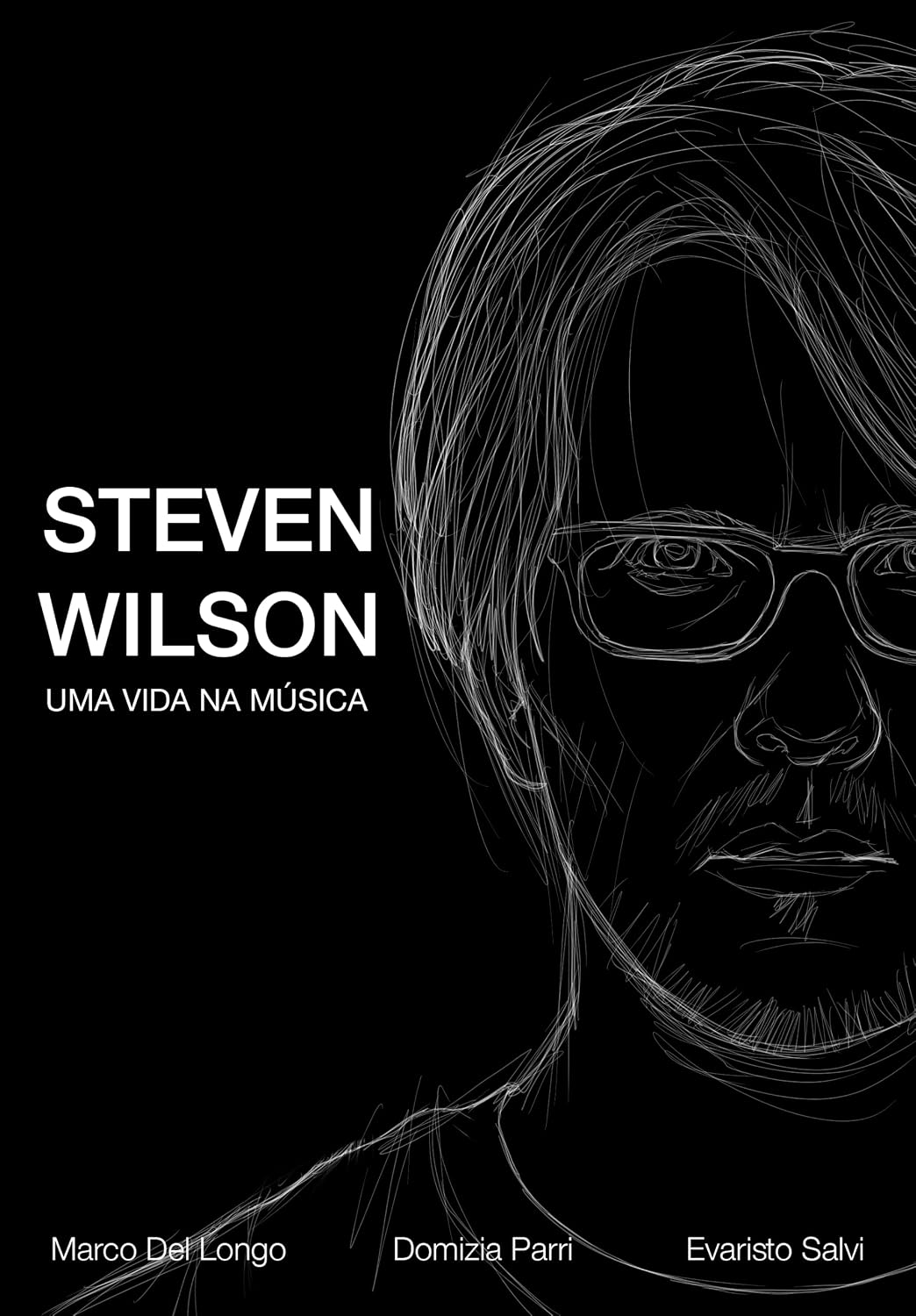 Steven Wilson. Uma Vida na Música