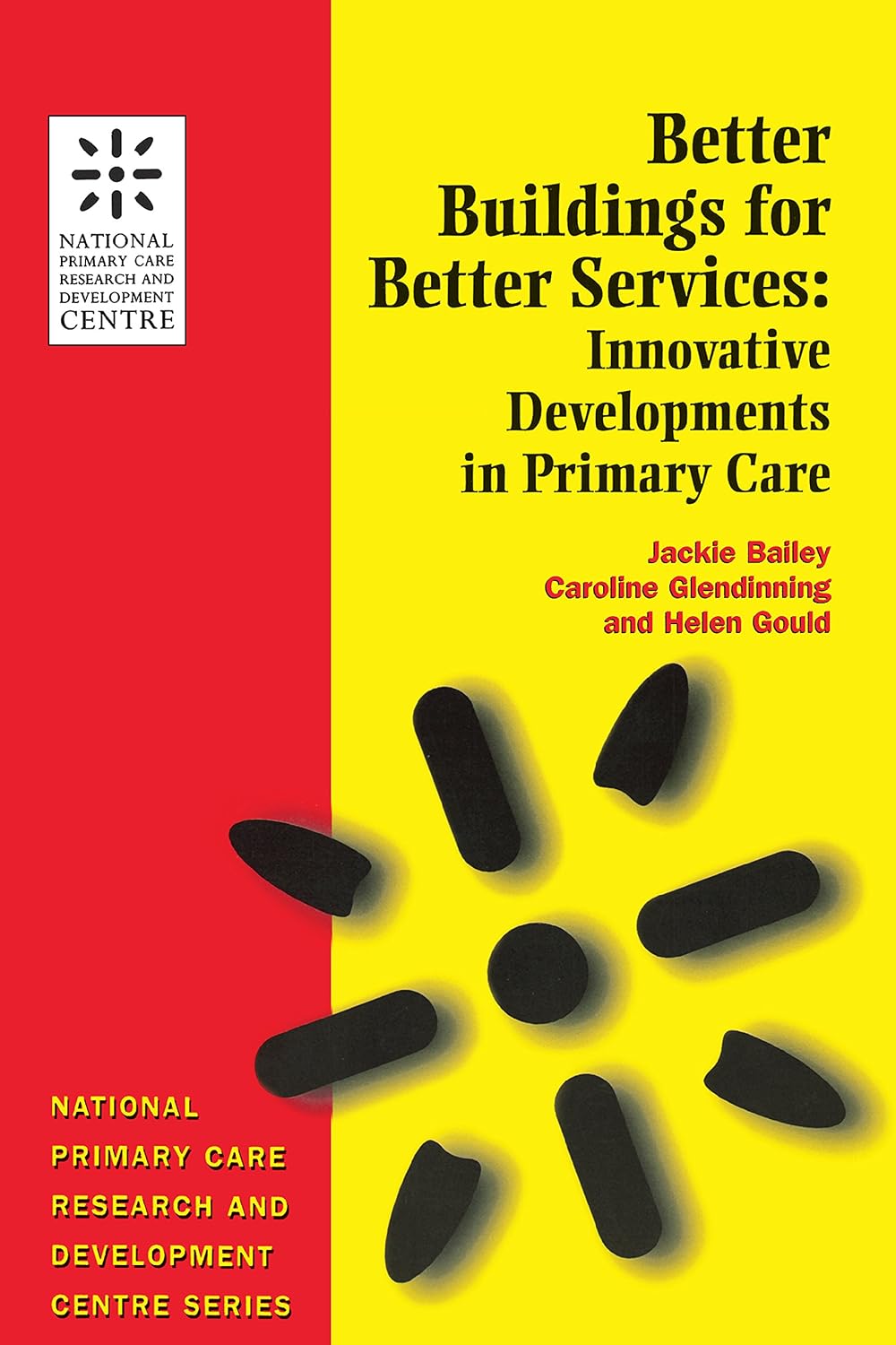 Better Buildings for Better Services: Innovative Developments in Primary Care (English Edition) baixar livro de graça