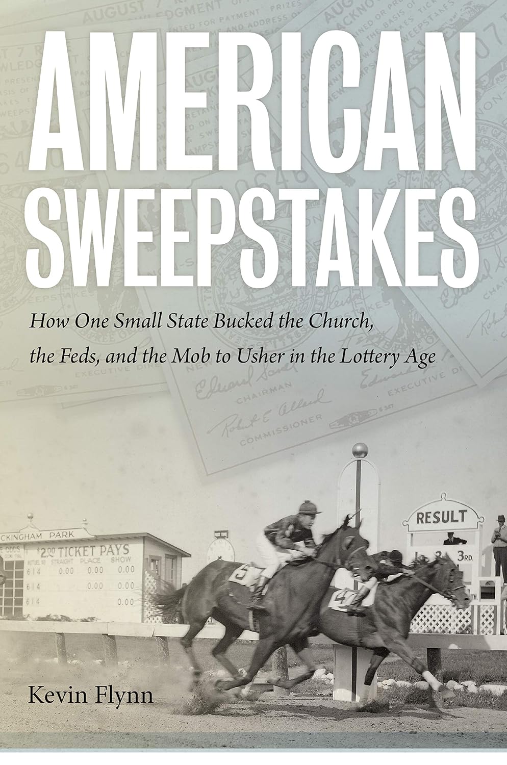 American Sweepstakes: How One Small State Bucked the Church, the Feds, and the Mob to Usher in the Lottery Age (English Edition) baixar livro de graça