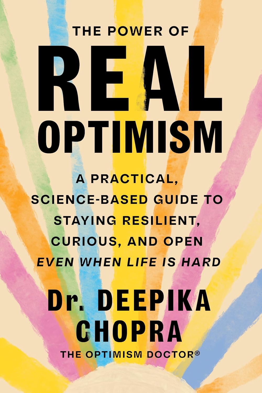 The Power of Real Optimism: A Practical, Science-Based Guide to Staying Resilient, Curious, and Open Even When Life Is Hard baixar livro de graça
