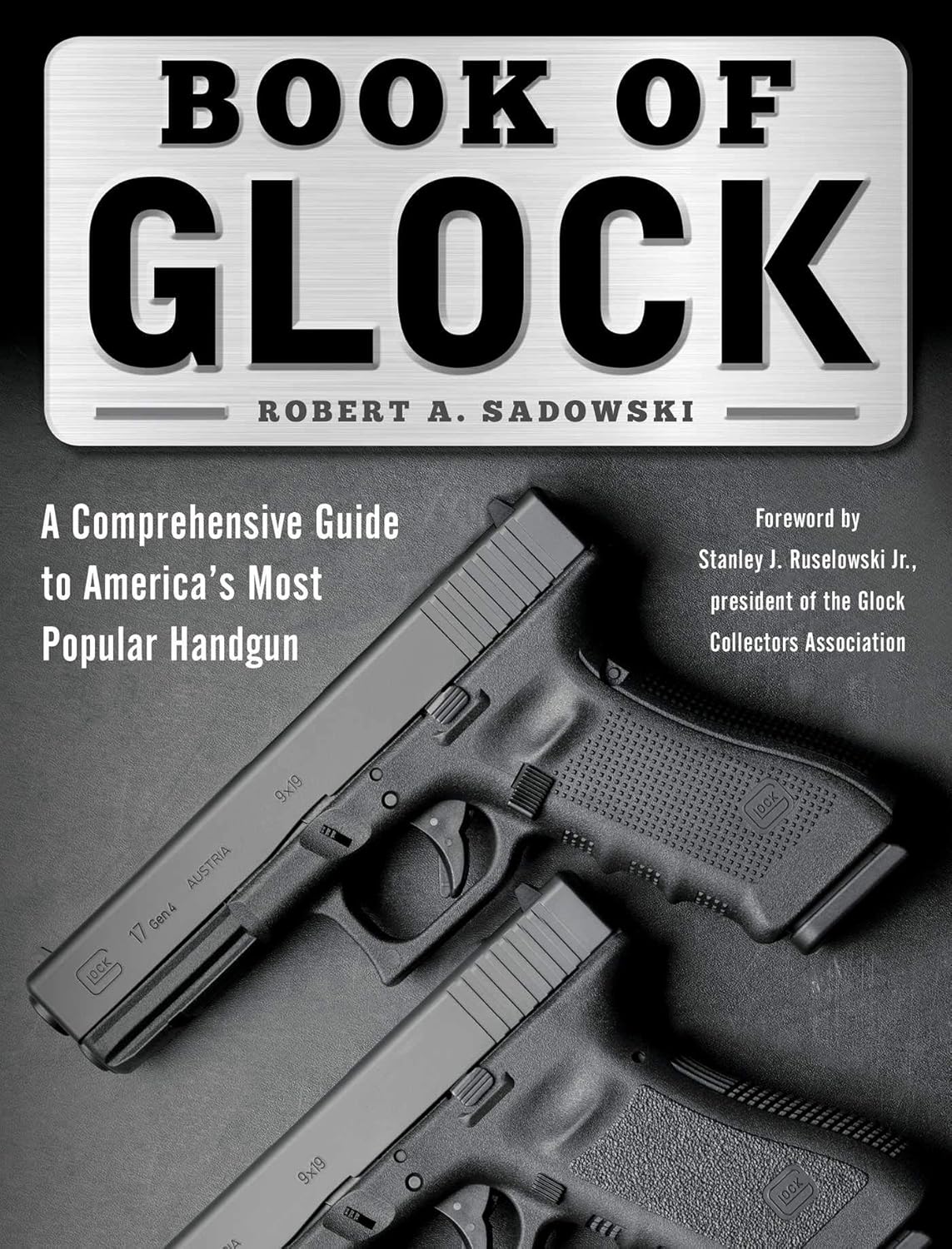 Book of Glock: A Comprehensive Guide to America's Most Popular Handgun baixar livro de graça