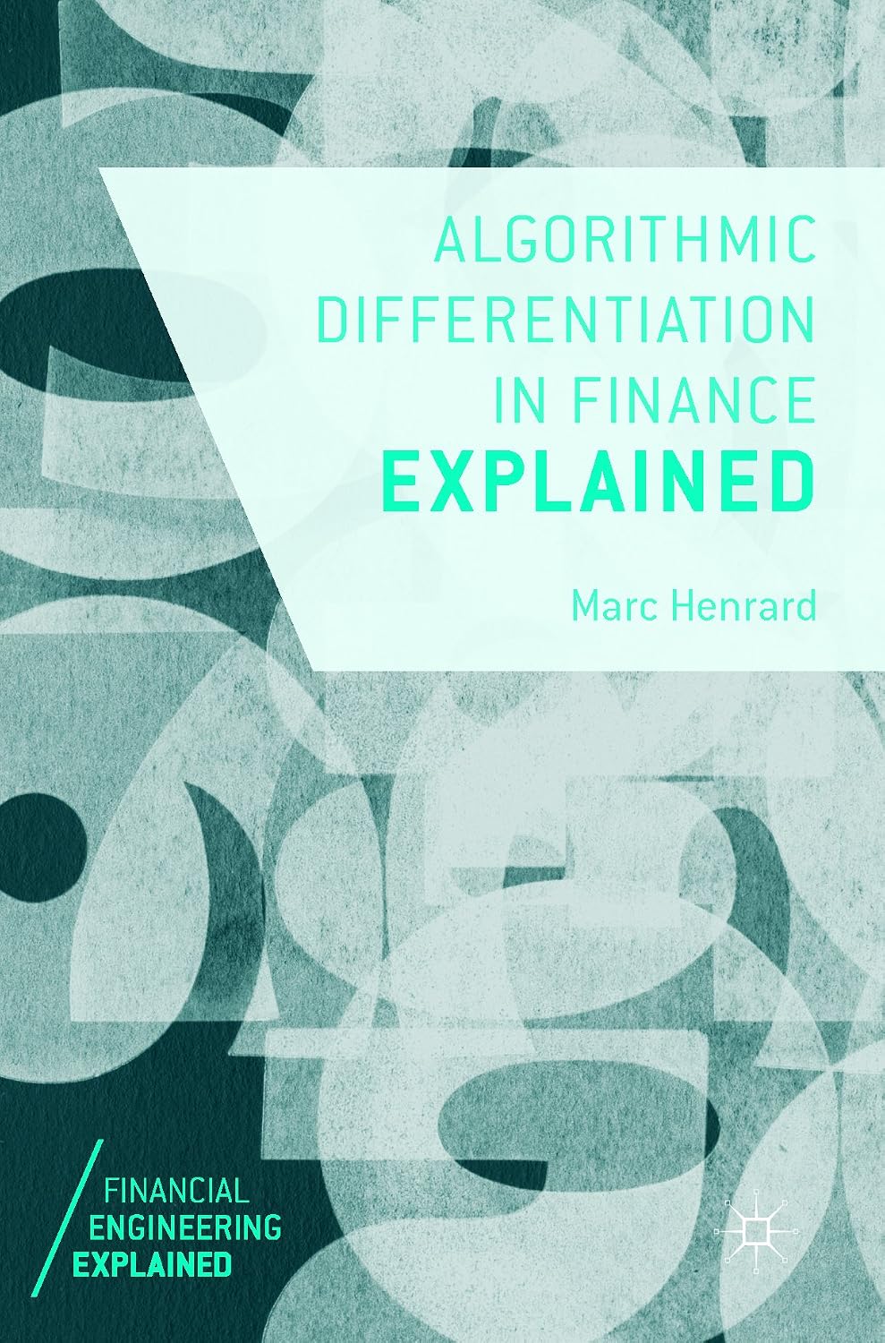 capítulo por capítulo baixar Algorithmic Differentiation in Finance Explained (Financial Engineering Explained) (English Edition)