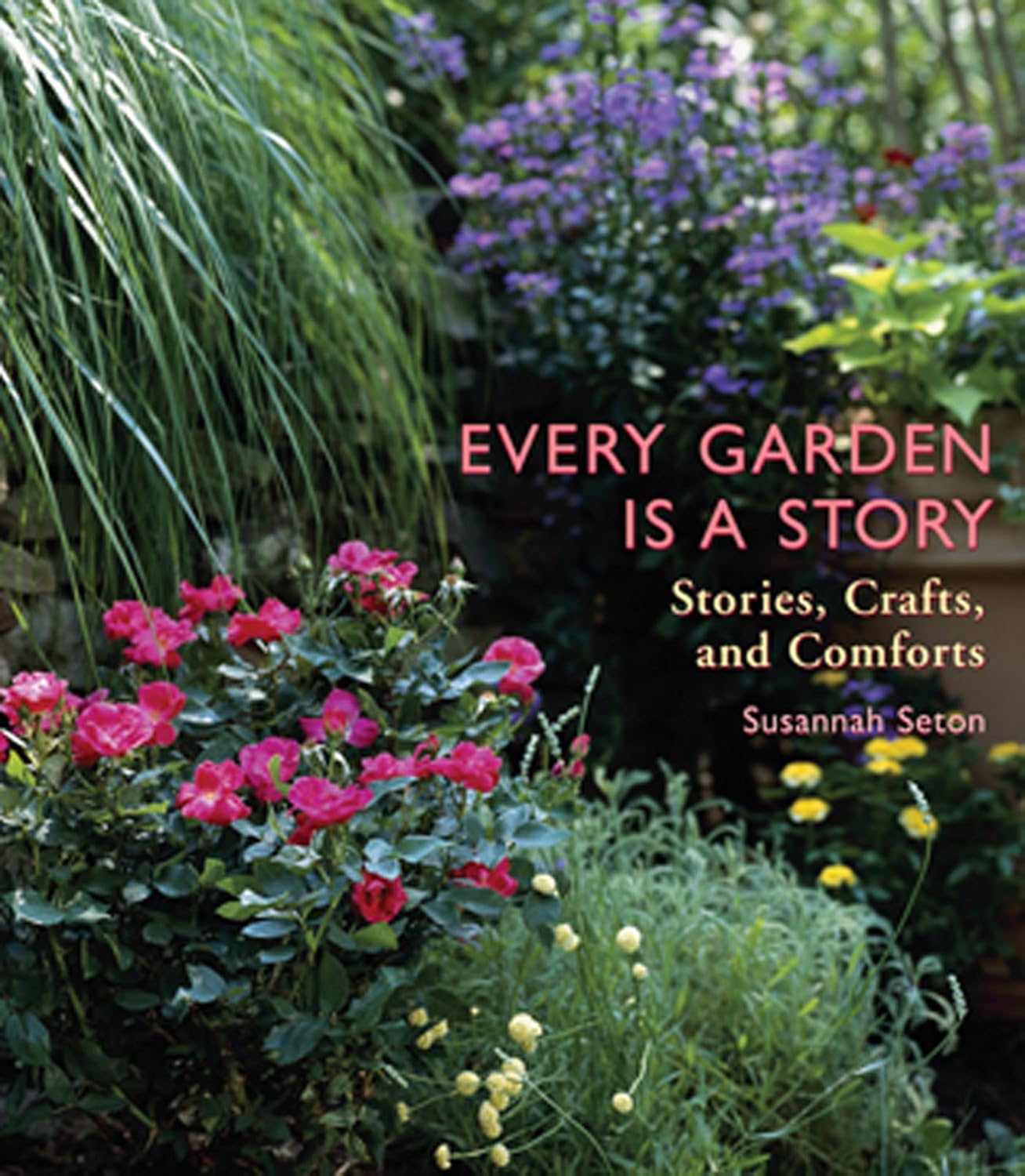 ler totalmente Every Garden Is a Story: Stories, Crafts, and Comforts (Gardening Gift; Gardening Book) (English Edition)