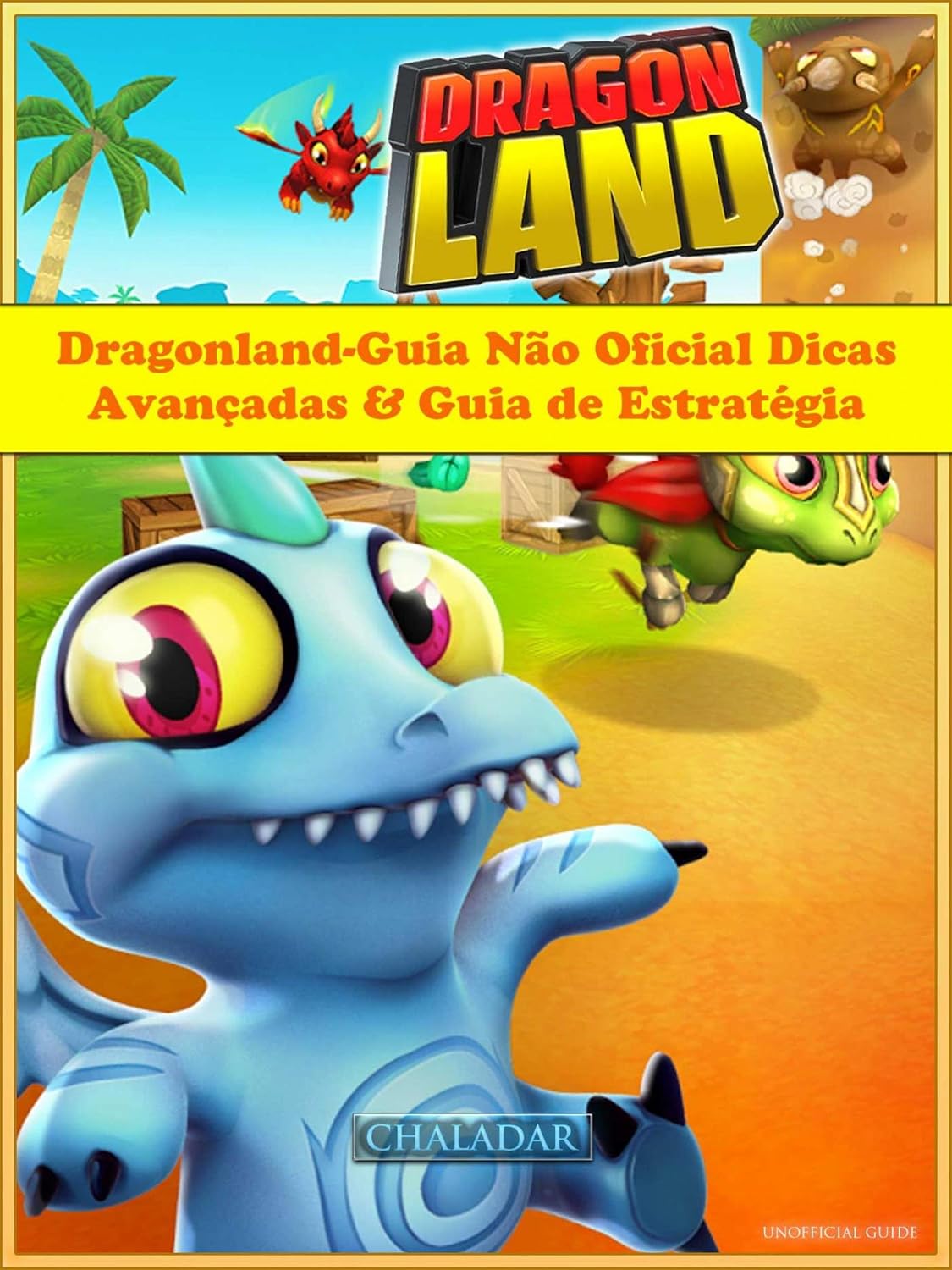Dragonland-Guia Não Oficial Dicas Avançadas & Guia De Estratégia baixar o livro de graça