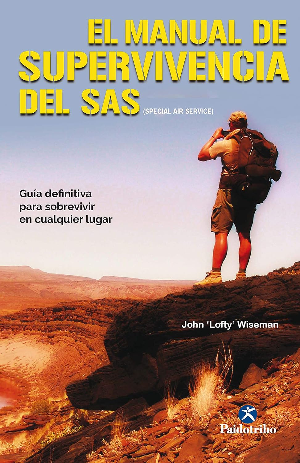 El manual de supervivencia del SAS (Color): Guía definitiva para sobrevivir en cualquier lugar (Spanish Edition)