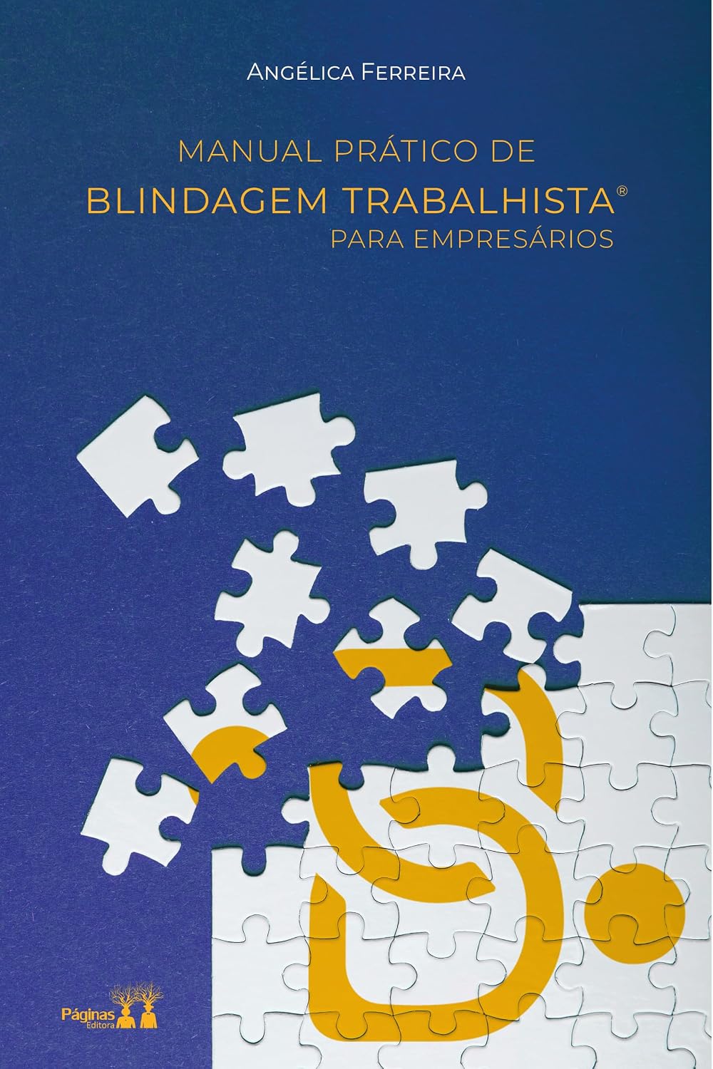 Manual Prático de Blindagem Trabalhista® para Empresários: O empresário tem mais direitos trabalhistas do que imagina, e esse livro vai garantir o acesso e prática a este conhecimento. baixar livro de graça