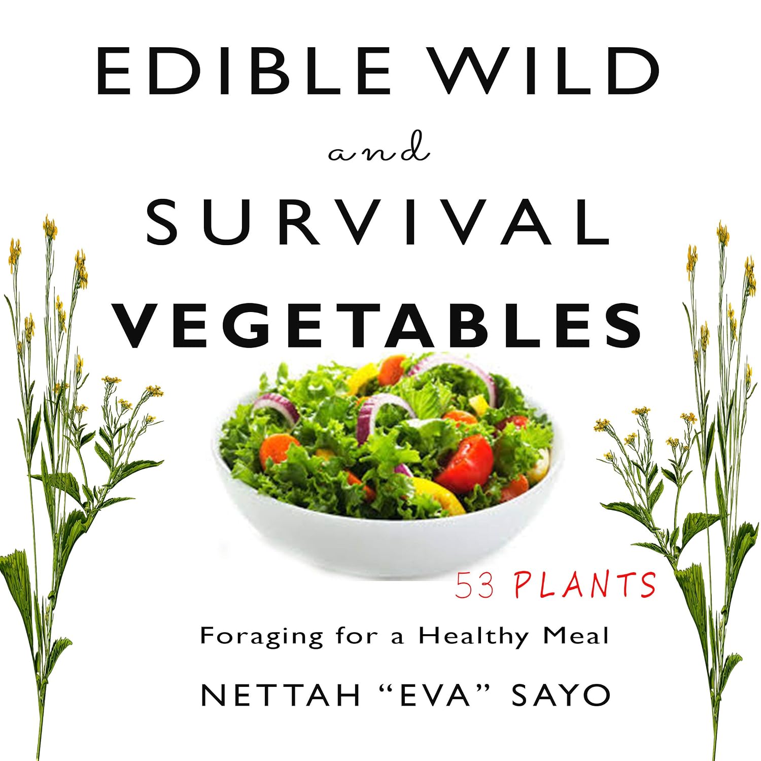 Edible Wild and Survival Vegetables: Foraging for a Healthy Meal baixar o livro de graça