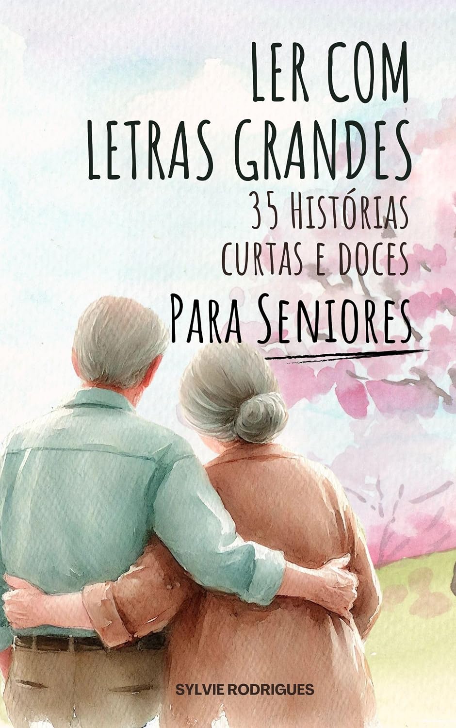 Ler com Letras Grandes: 35 Histórias Curtas e Doces para Seniores baixar livro de graça