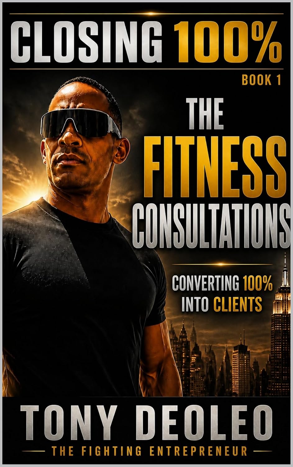 capítulo por capítulo baixar Closing 100% of Your Fitness Consultations: The Elite Assessment-to-Close System for Fitness Professionals (Closing 100% a 25 Book sales series 1) (English Edition)
