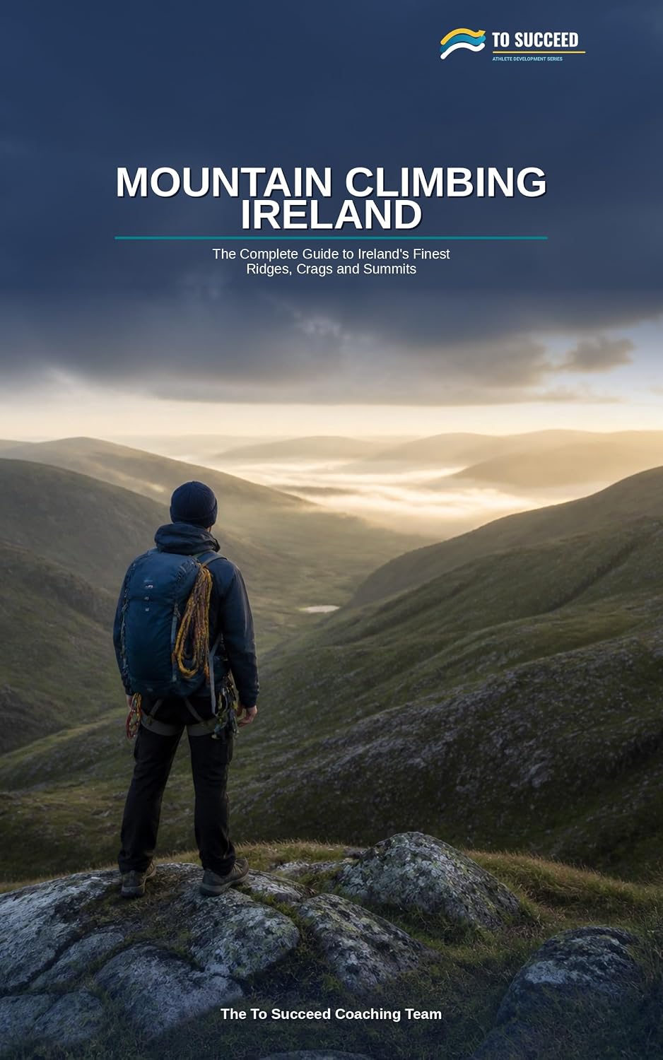 ler totalmente Mountain Climbing Ireland: The Complete Guide to Ireland's Finest Ridges, Crags and Summits (To Succeed) (English Edition)