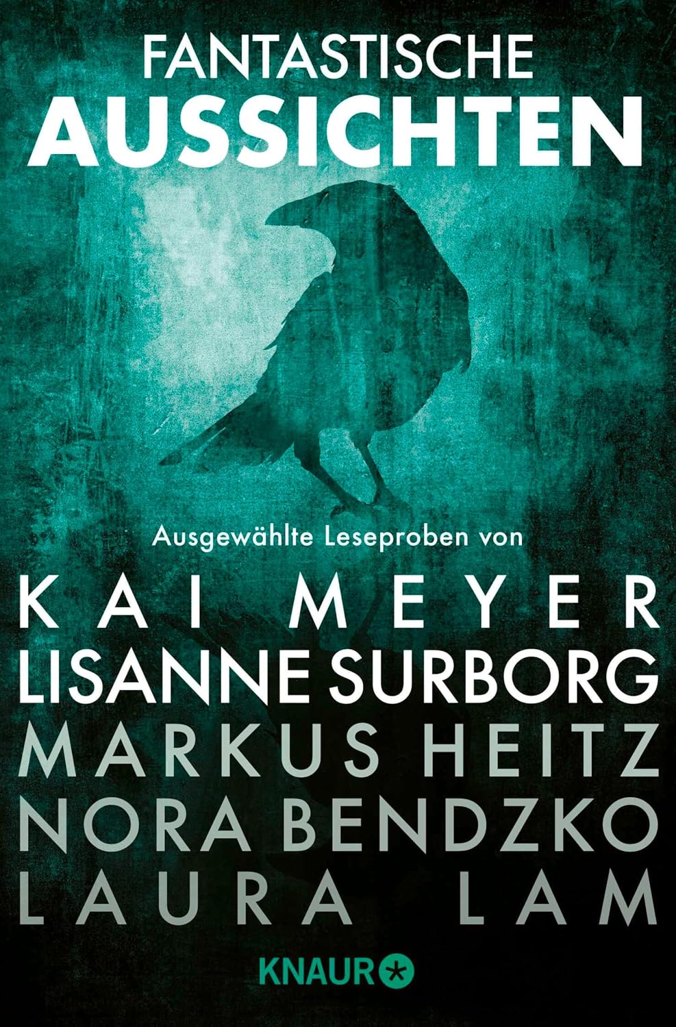 ler totalmente Fantastische Aussichten: Fantasy & Science Fiction bei Knaur #7: Ausgewählte Leseproben von Kai Meyer & Lisanne Surborg, Markus Heitz, Nora Bendzko, Laura Lam uvm. (German Edition)