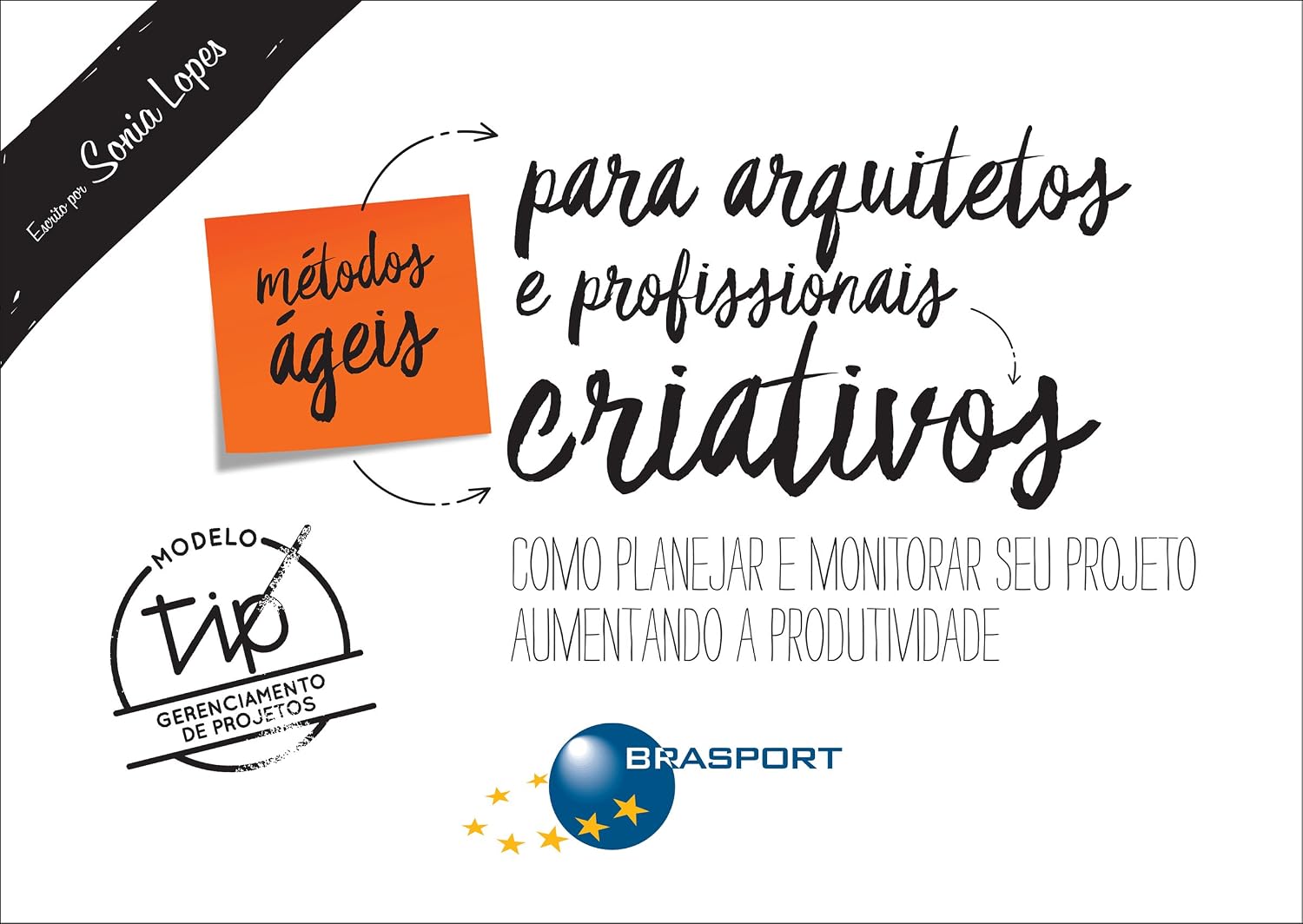 Métodos Ágeis para Arquitetos e Profissionais Criativos: Como Planejar e Monitorar seu Projeto Aumentando a Produtividade baixar o livro de graça