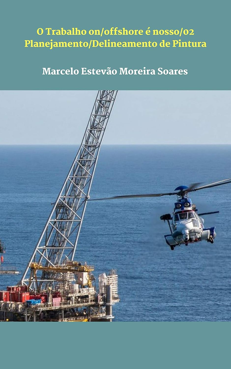ler totalmente O Trabalho on/offshore é nosso/02: Planejamento/Delineamento de Pintura
