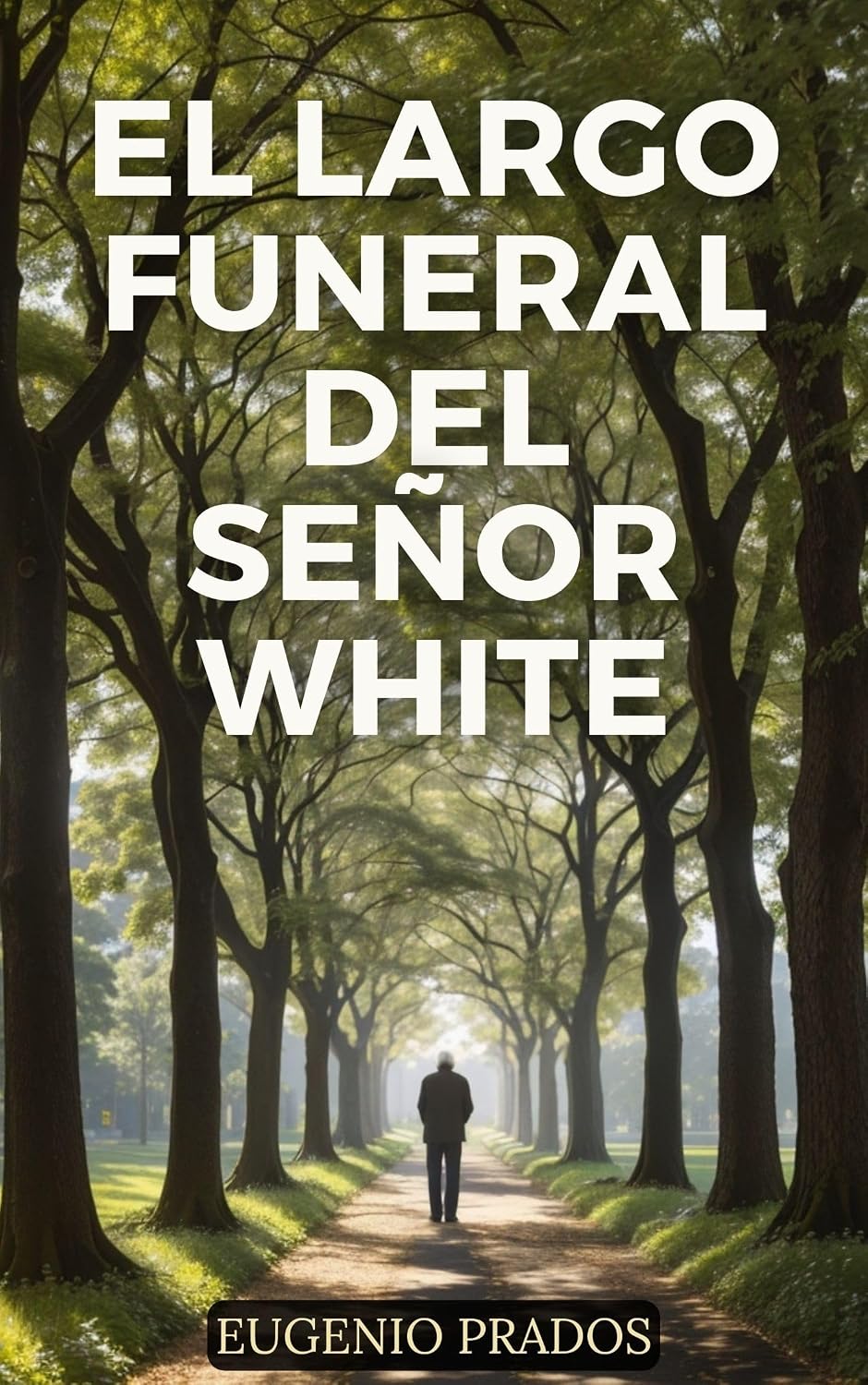 ler totalmente El largo funeral del señor White (Spanish Edition)