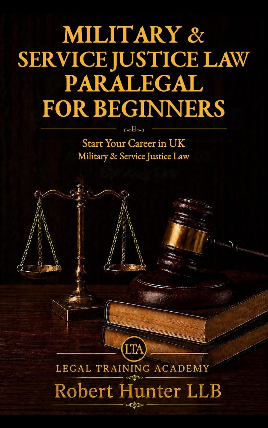 capítulo por capítulo baixar Military & Service Justice Law Paralegal for Beginners: Start Your Career in UK Military & Service Justice Law (English Edition)