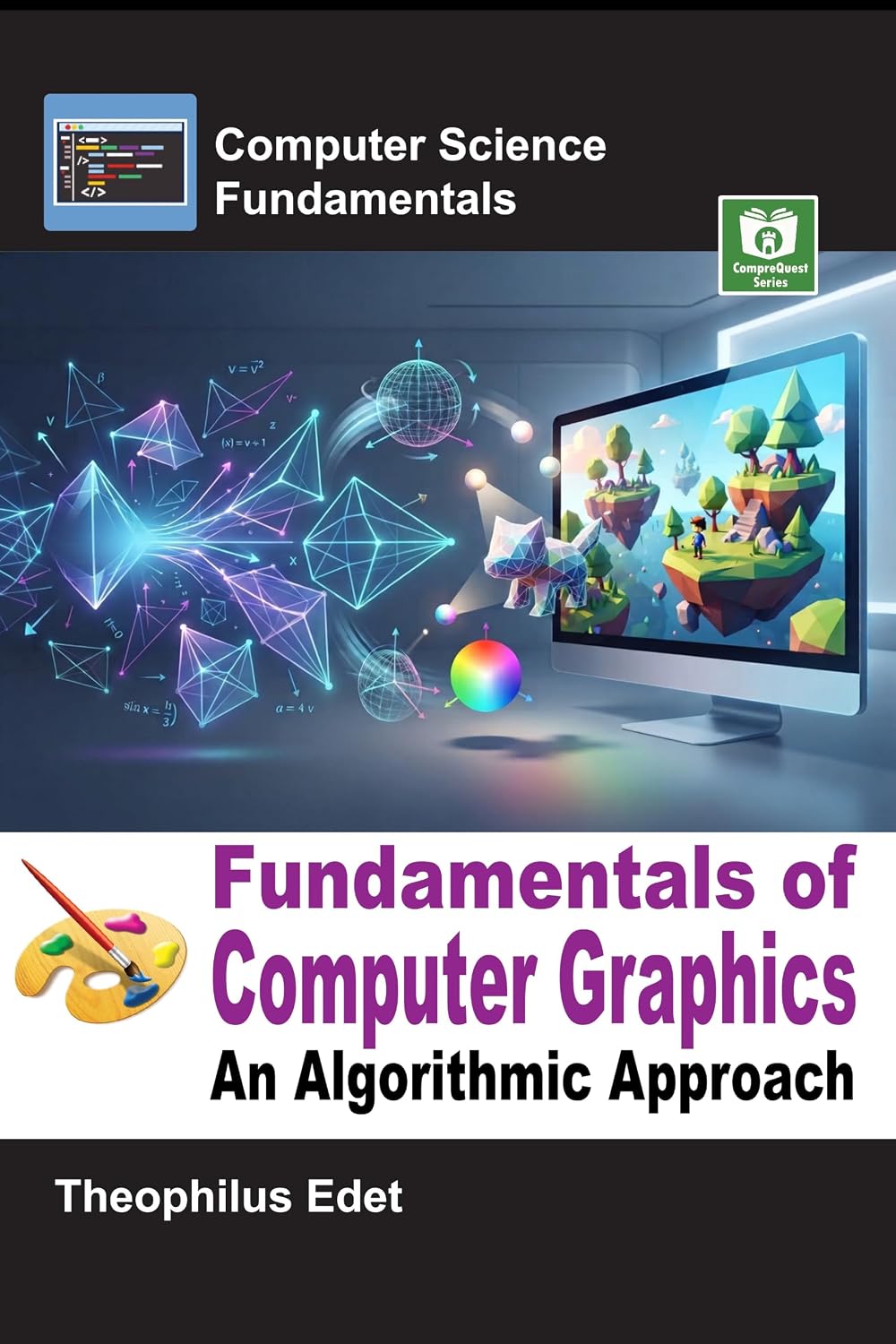 Fundamentals of Computer Graphics: An Algorithmic Approach (Computer Science Fundamentals) (English Edition) baixar livro de graça