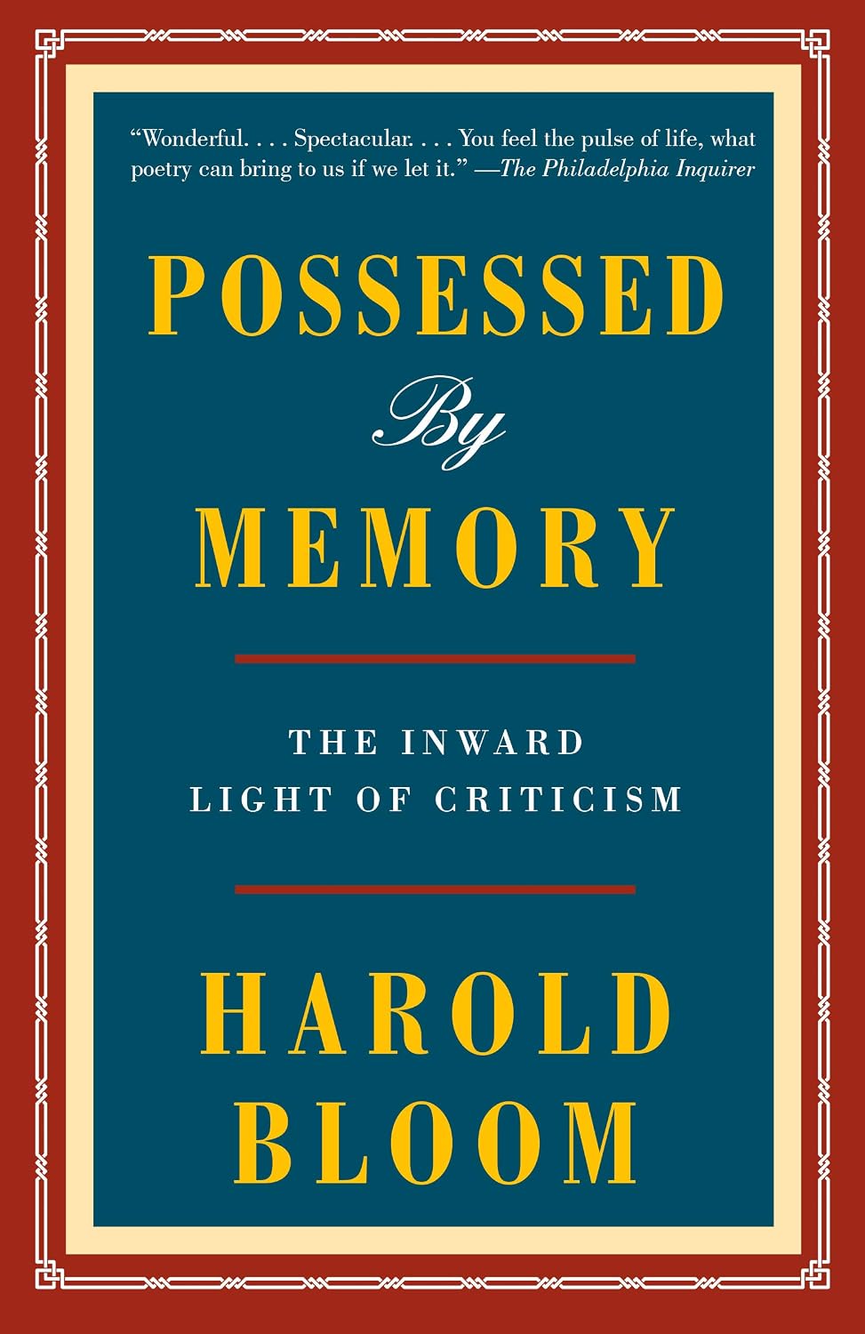 Possessed by Memory: The Inward Light of Criticism (English Edition)