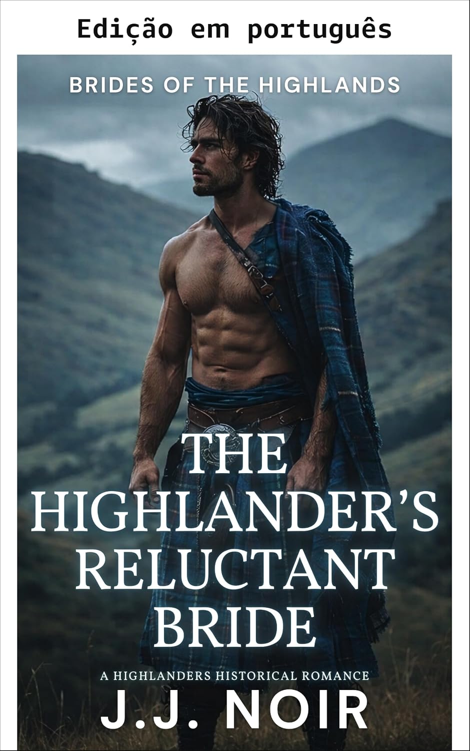 A noiva relutante do highlander (Noivas das Terras Altas: uma série de romances históricos picantes Livro 1) baixar o livro de graça