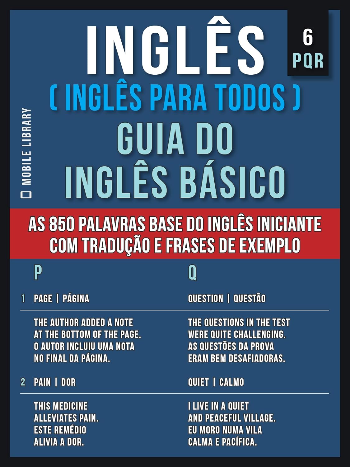 6 - PQR - Inglês ( Inglês Para Todos ) Guia do Inglês Básico: Aprenda as 850 palavras base do Inglês iniciante, com tradução e frases de exemplo baixar o livro de graça