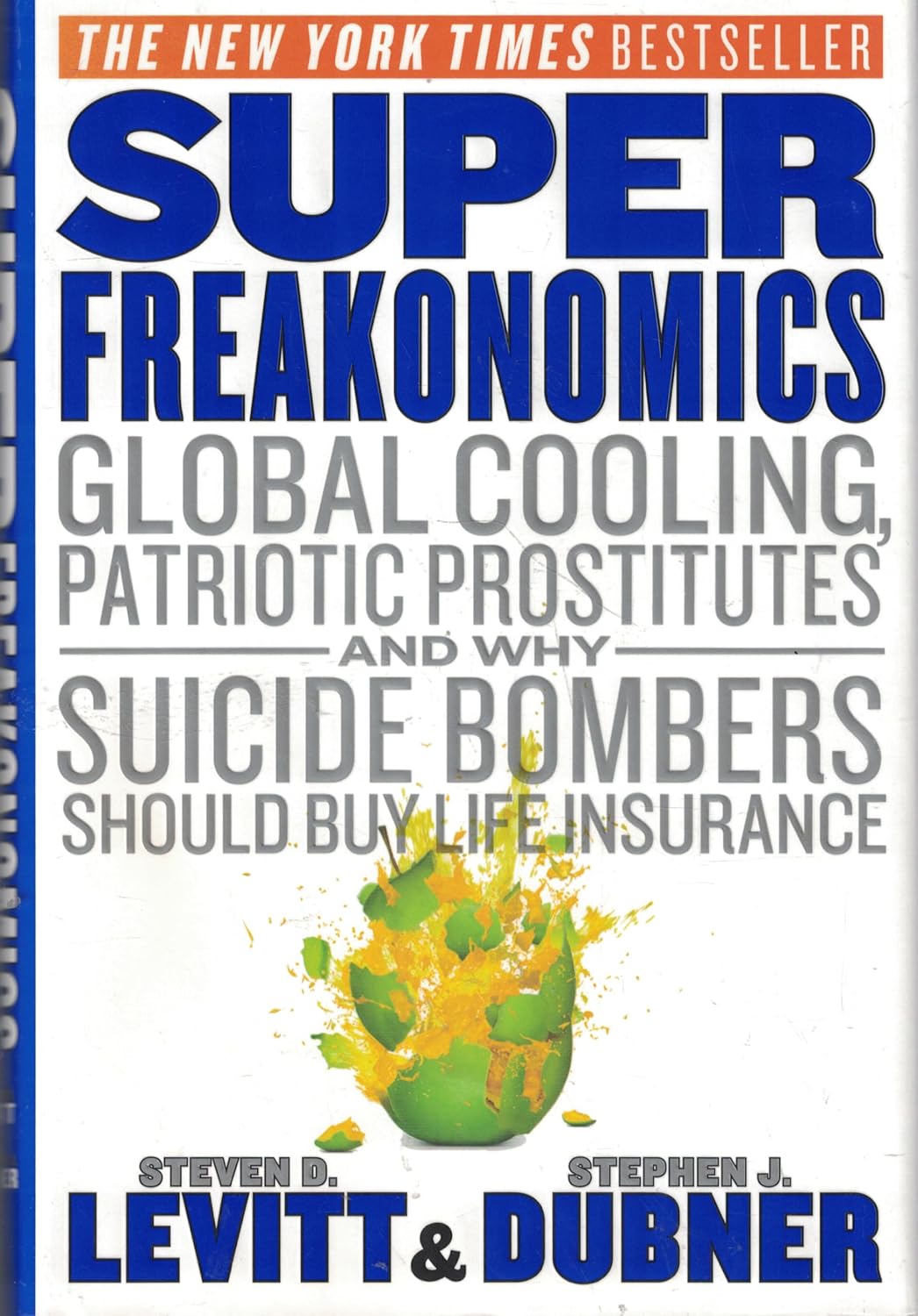 Superfreakonomics: Global Cooling, Patriotic Prostitutes, and Why Suicide Bombers Should Buy Life Insurance baixar o livro de graça