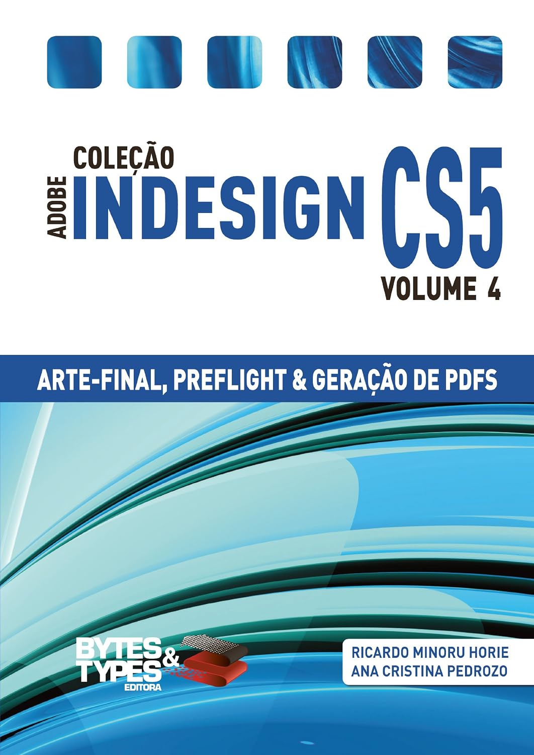 Coleção Adobe InDesign CS5 - Arte-Final, Preflight e Geração de PDFs baixar livro de graça