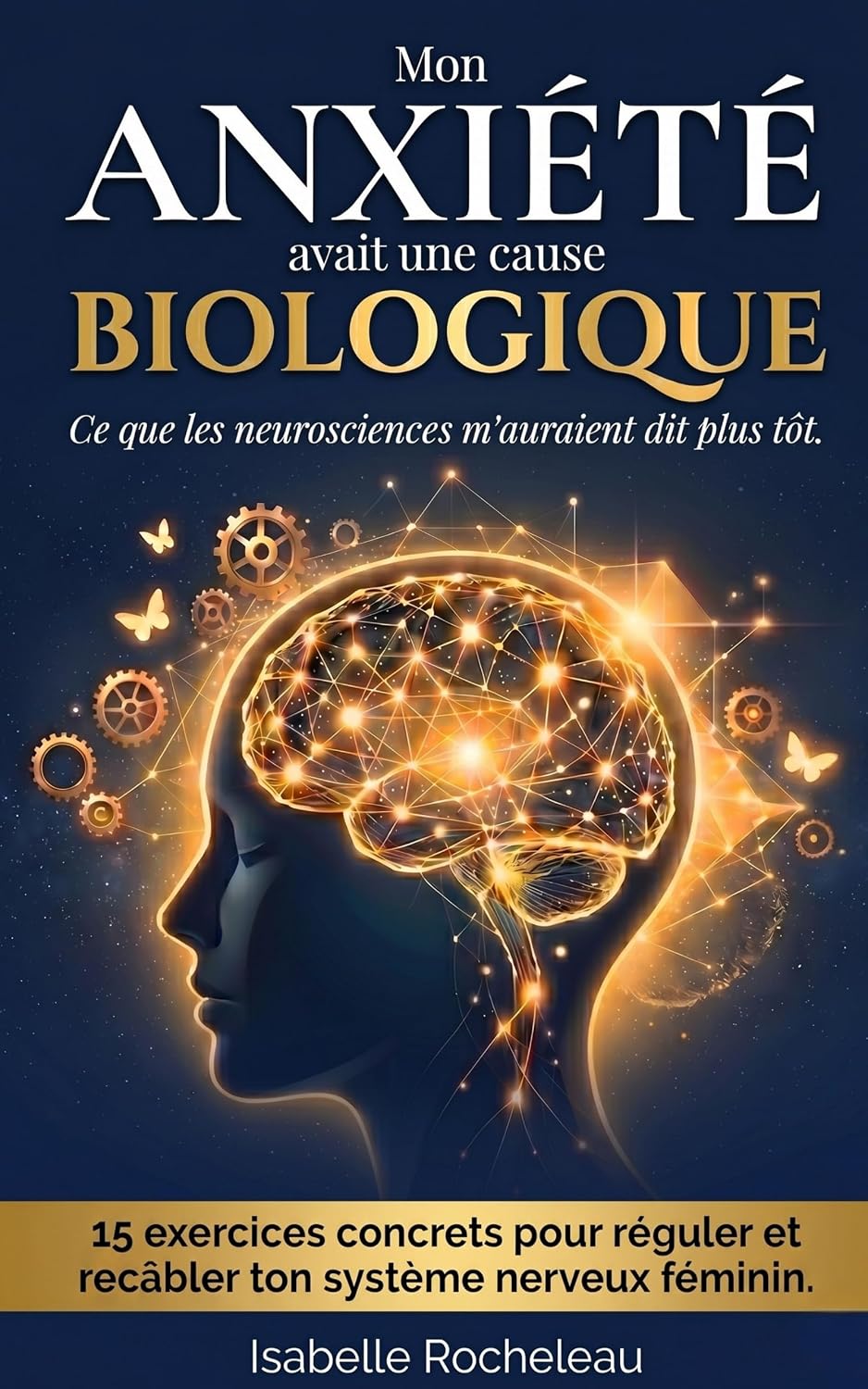 Mon Anxiété avait une Cause Biologique: Ce que les neurosciences m'auraient dit plus tôt — et comment reprogrammer ton système nerveux (French Edition) baixar o livro de graça