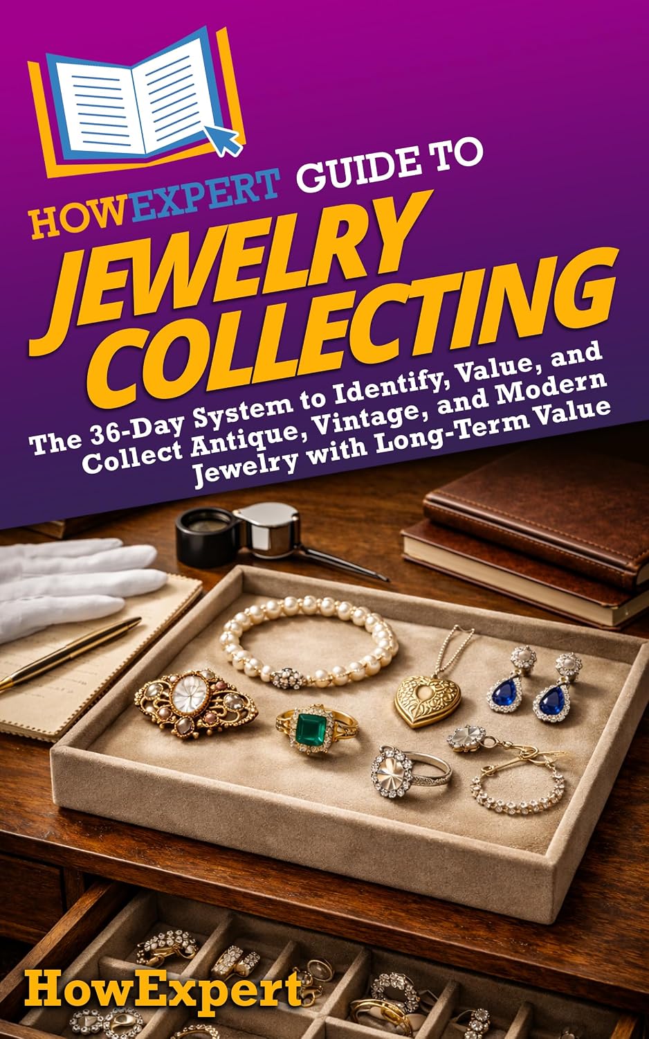 ler totalmente HowExpert Guide to Jewelry Collecting: The 36-Day System to Identify, Value, and Collect Antique, Vintage, and Modern Jewelry with Long-Term Value (English Edition)