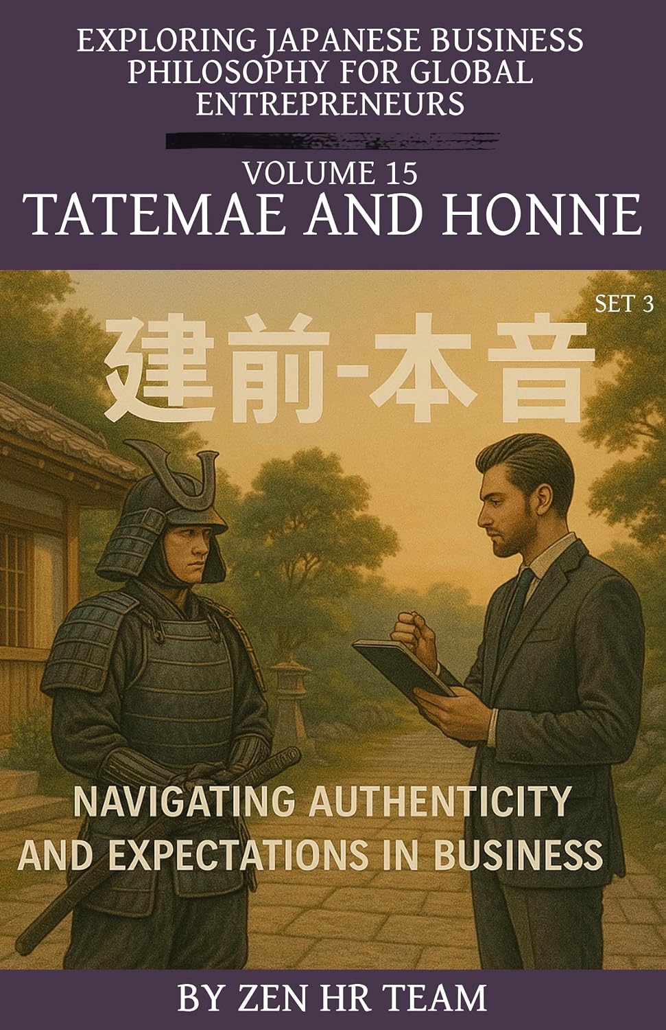 Exploring Japanese Business Philosophy for Global Entrepreneurs Volume 15 Tatemae and Honne: Navigating Authenticity and Expectations in Business (English Edition) baixar livro de graça