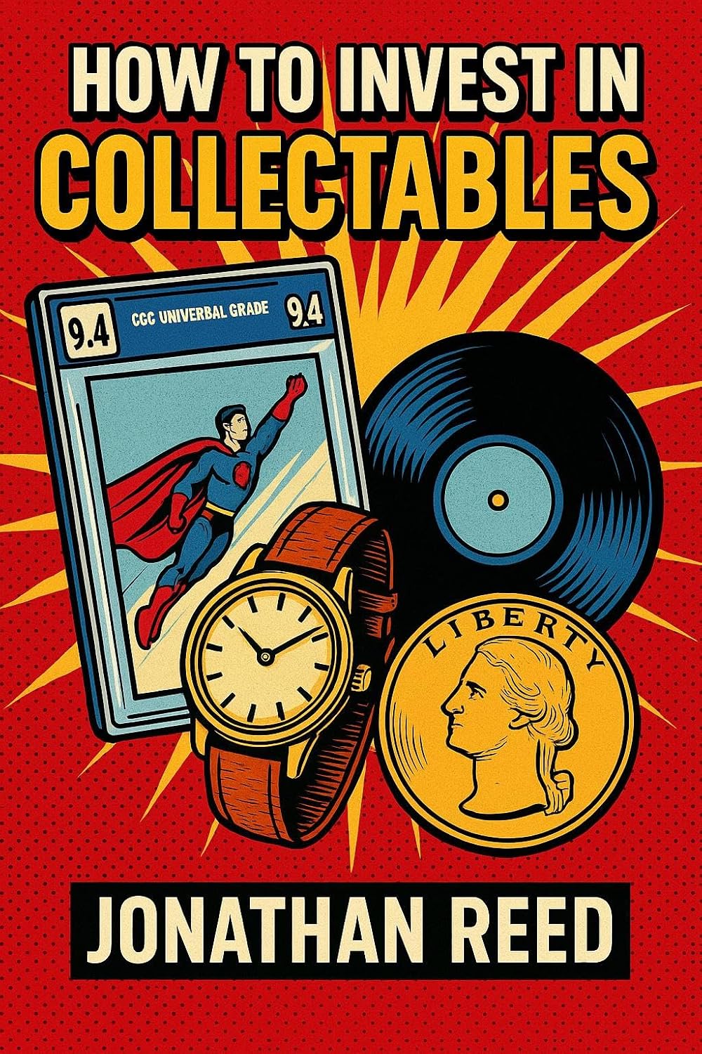 ler totalmente How to Invest in Collectables: Turning Passion into Profit: A Practical Guide to Spotting Value, Building a Portfolio, and Navigating the Market (English Edition)