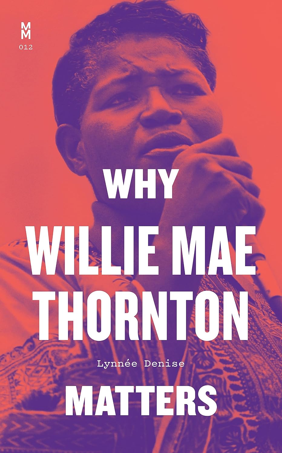 Why Willie Mae Thornton Matters (English Edition)