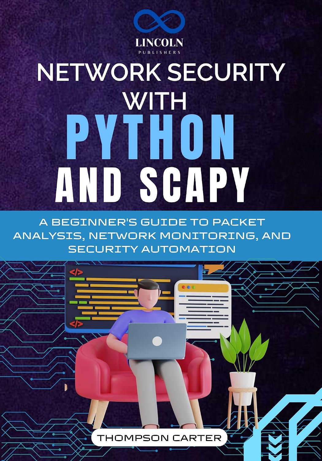 Network Security with Python and Scapy: A Beginner's Guide to Packet Analysis, Network Monitoring, and Security Automation (English Edition) baixar o livro de graça
