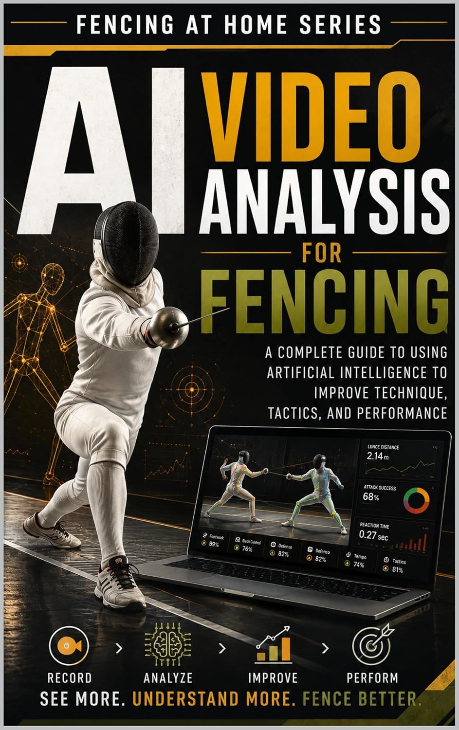 AI Video Analysis for Fencing: A Complete Guide to Using Artificial Intelligence to Improve Technique, Tactics, and Performance (Fencing at Home Book 46) (English Edition) baixar livro de graça