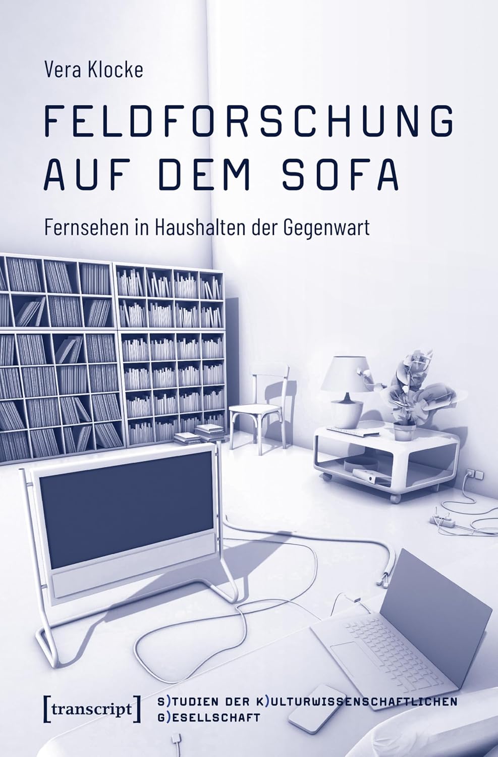 Feldforschung auf dem Sofa: Fernsehen in Haushalten der Gegenwart (Studien der Kulturwissenschaftlichen Gesellschaft 4) (German Edition) baixar o livro de graça