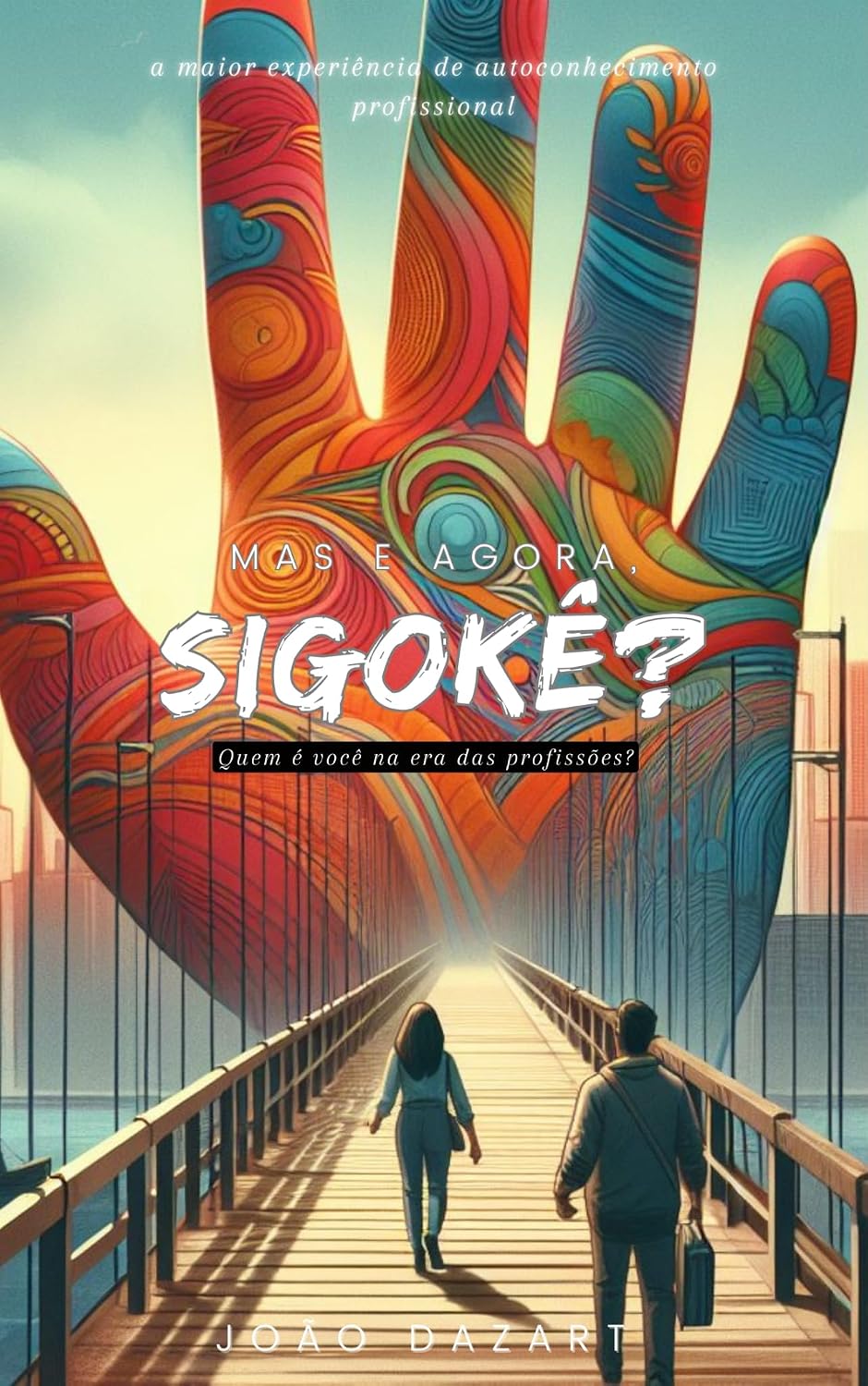 Sigokê?: Quem é você na era das profissões? baixar livro de graça
