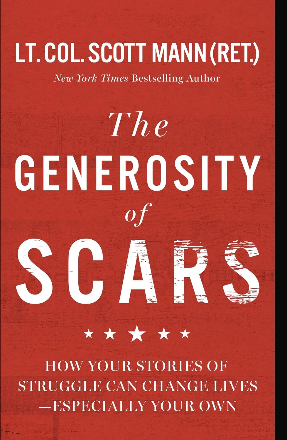 ler totalmente The Generosity of Scars: How Your Stories of Struggle Can Change Lives—Especially Your Own (English Edition)