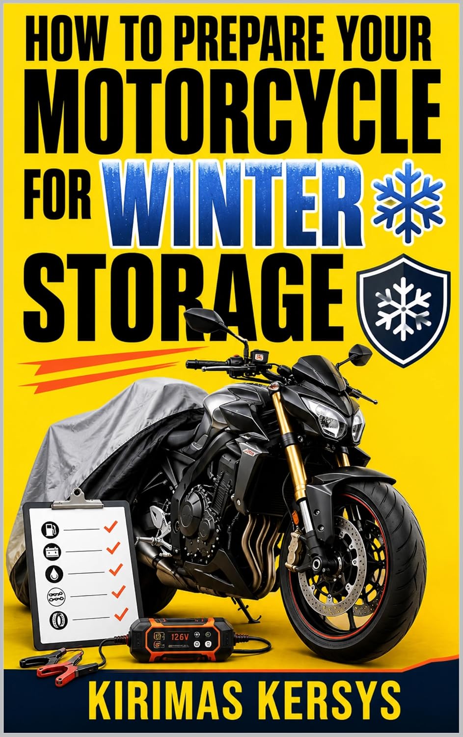 ler totalmente How to Prepare Your Motorcycle for Winter Storage: A Practical Step-by-Step Guide for Clean Storage, Reliable Spring Starts, and Fewer Winter Problems (English Edition)