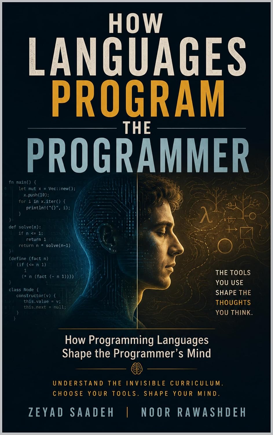 HOW LANGUAGES PROGRAM THE PROGRAMMER: How Programming Languages Shape the Programmer’s Mind (English Edition) baixar livro de graça