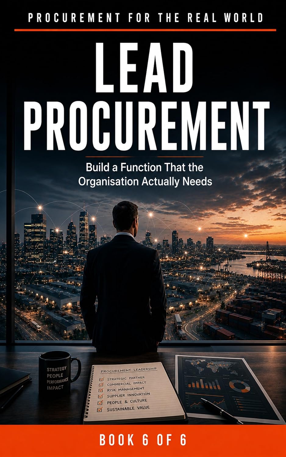 ler totalmente Procurement for the Real World: Lead Procurement: Build a Function the Organisation Actually Needs (English Edition)