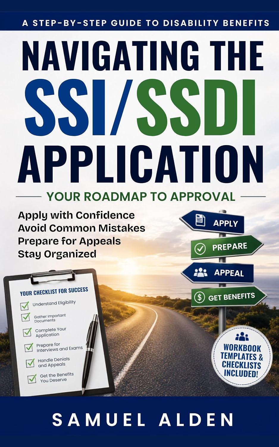 Navigating the SSI/SSDI Application: Your Roadmap to Approval (English Edition)