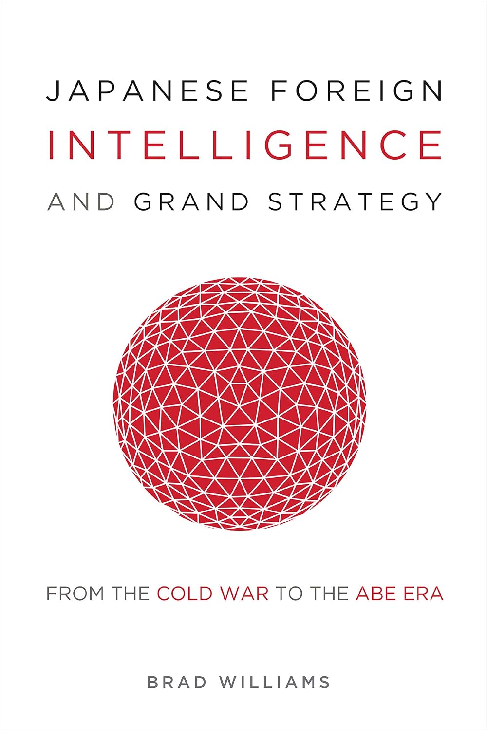 capítulo por capítulo baixar Japanese Foreign Intelligence and Grand Strategy: From the Cold War to the Abe Era (English Edition)