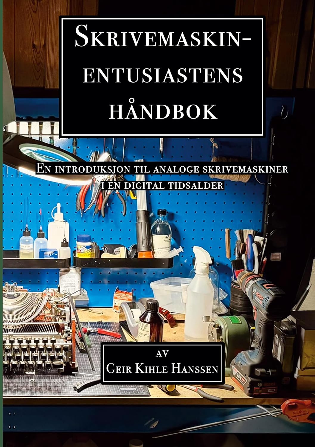 Skrivemaskinentusiastens håndbok: En introduksjon til analoge skrivemaskiner i en digital tidsalder (Norwegian Bokmal Edition) baixar livro de graça