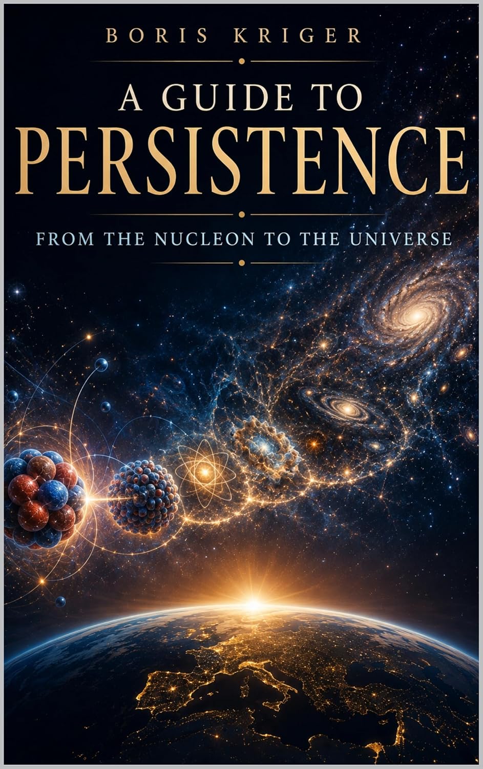ler totalmente A GUIDE TO PERSISTENCE: FROM THE NUCLEON TO THE UNIVERSE (English Edition)