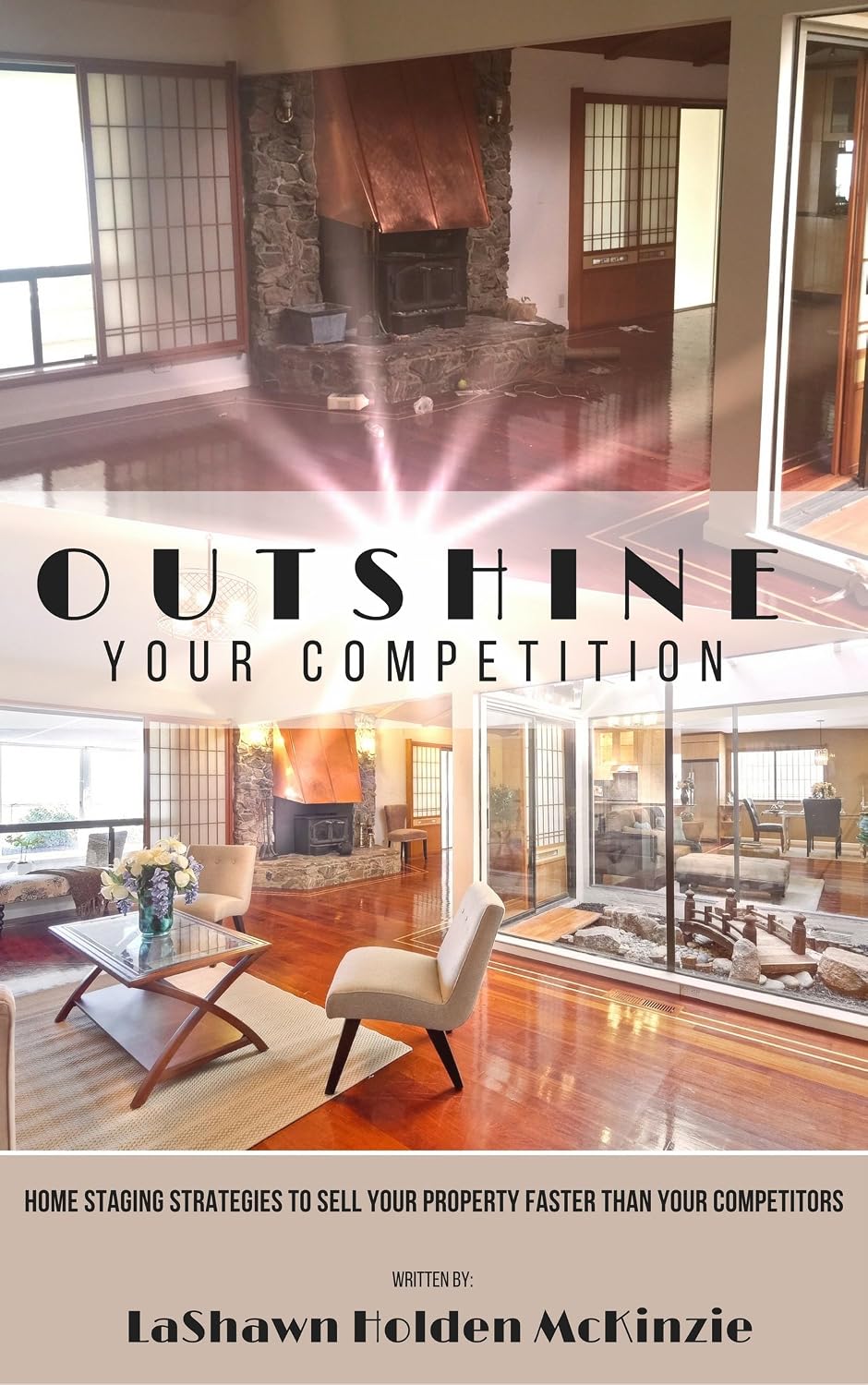 ler totalmente Outshine Your Competition: Home Staging Strategies to Sell Your Property Faster Than Your Competitors (English Edition)