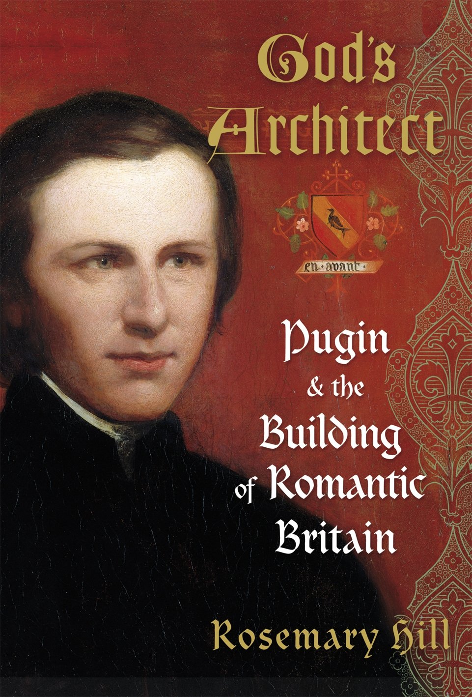 God's Architect: Pugin and the Building of Romantic Britain (English Edition) baixar o livro de graça